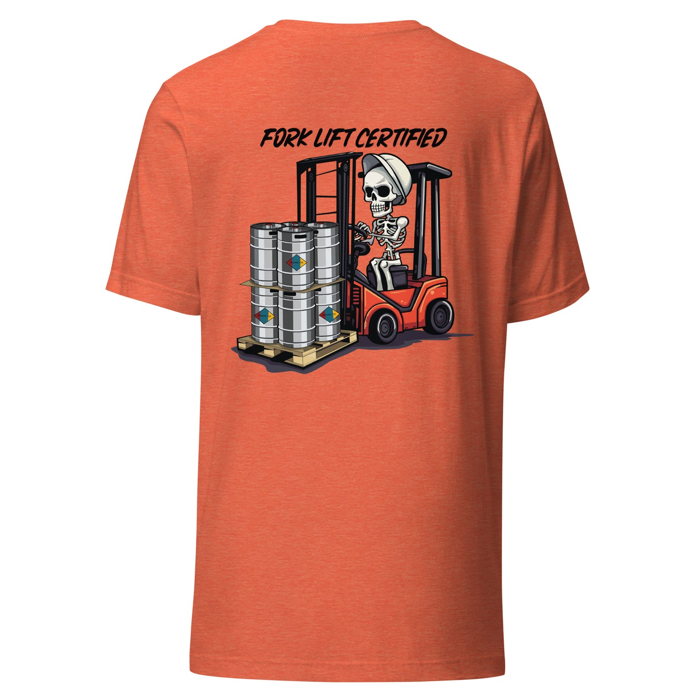 Fork Lift Certified T-Shirt