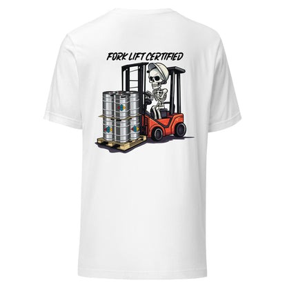 Fork Lift Certified T-Shirt